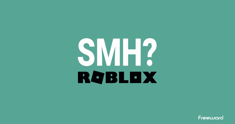 What Does SMH Mean in Roblox