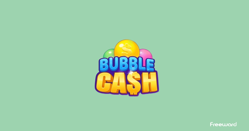 Is Bubble Cash Legit Does It Pay Real Money