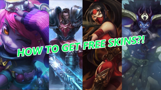 Get League of Legends skins for free